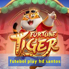 futebol play hd santos